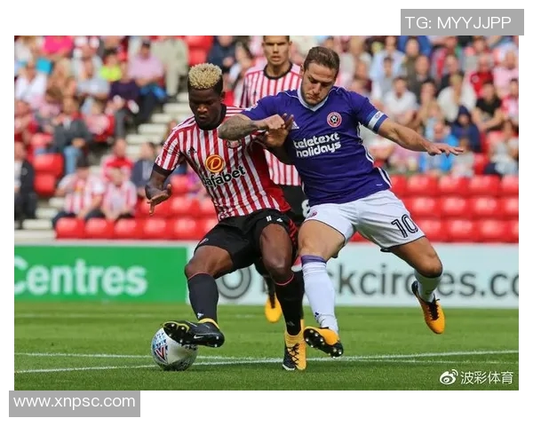 桑德兰主场迎战福利特五德期待精彩对决与激烈竞争